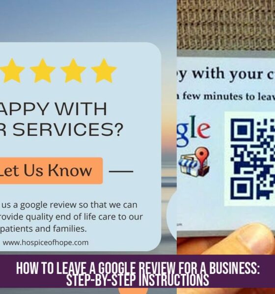 How to Leave a Google Review for a Business: Step-by-Step Instructions