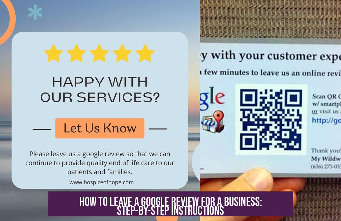 How to Leave a Google Review for a Business: Step-by-Step Instructions