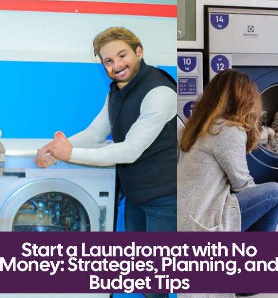 Start a Laundromat with No Money: Strategies, Planning, and Budget Tips