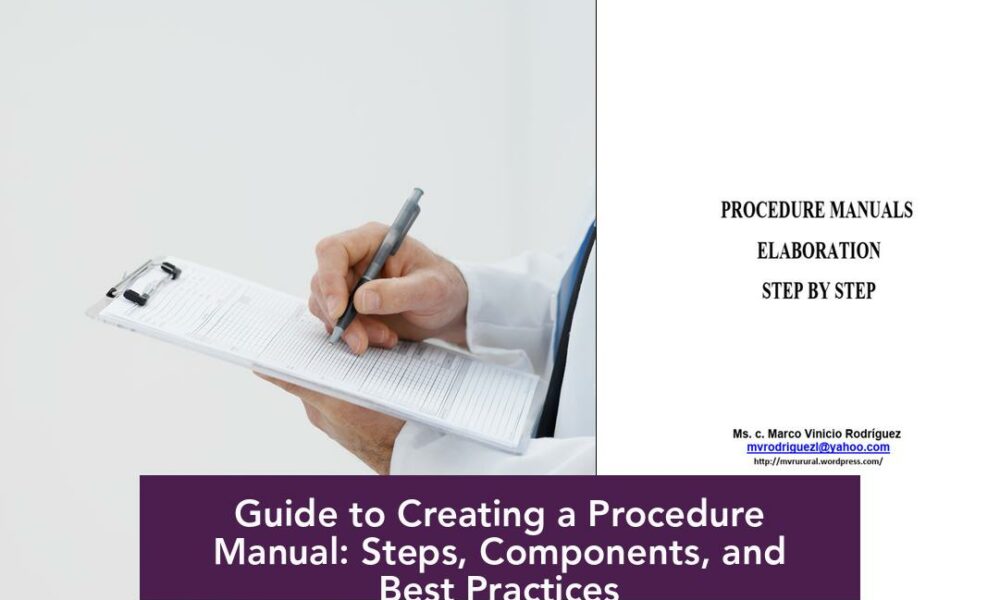 Guide to Creating a Procedure Manual: Steps, Components, and Best Practices