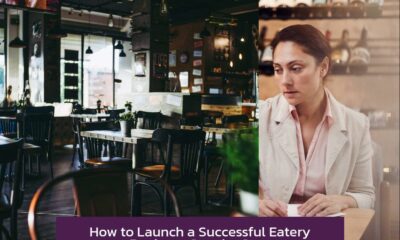 How to Launch a Successful Eatery Business Step by Step