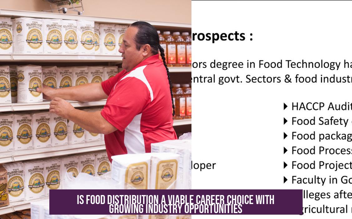 Is Food Distribution a Viable Career Choice with Growing Industry Opportunities