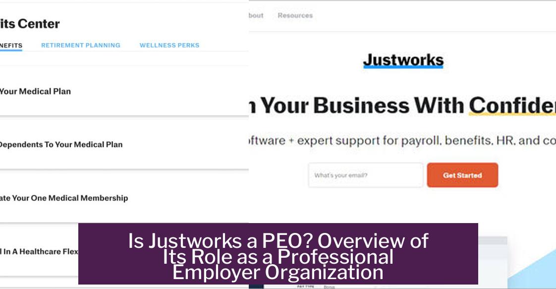 Is Justworks a PEO? Overview of Its Role as a Professional Employer Organization
