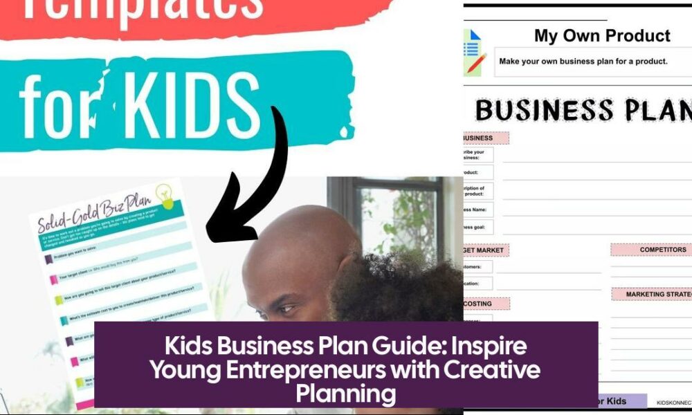 Kids Business Plan Guide: Inspire Young Entrepreneurs with Creative Planning