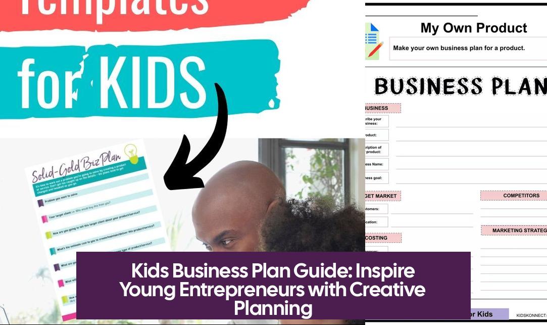 Kids Business Plan Guide: Inspire Young Entrepreneurs with Creative Planning