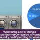 What Is the Cost of Using a Laundromat Compared to Home Laundry and Operating Expenses