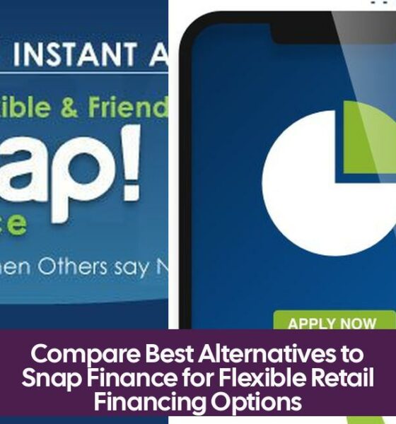 Compare Best Alternatives to Snap Finance for Flexible Retail Financing Options