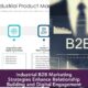 Industrial B2B Marketing Strategies Enhance Relationship Building and Digital Engagement
