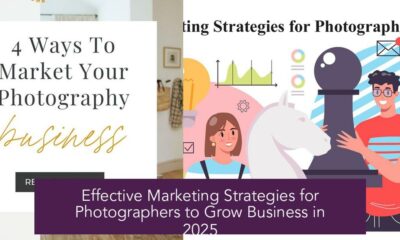 Effective Marketing Strategies for Photographers to Grow Business in 2025