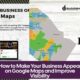 How to Make Your Business Appear on Google Maps and Improve Visibility