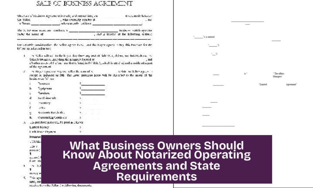 What Business Owners Should Know About Notarized Operating Agreements and State Requirements