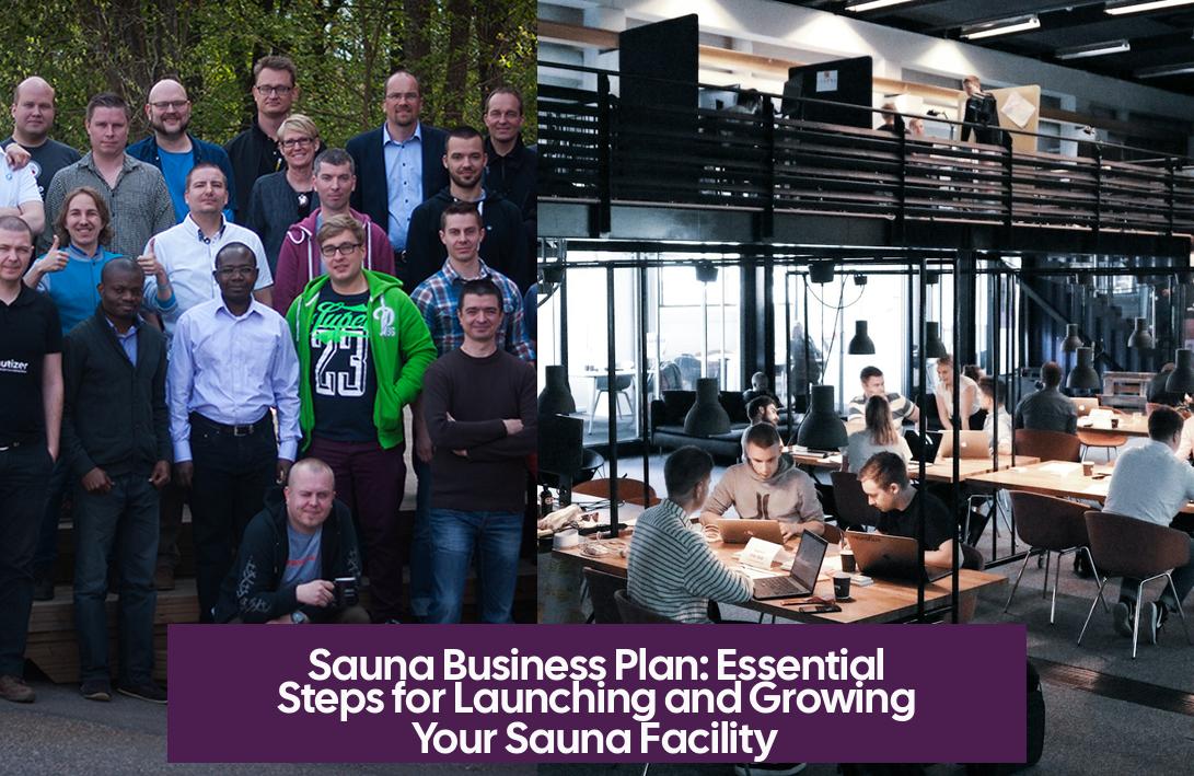Sauna Business Plan: Essential Steps for Launching and Growing Your Sauna Facility