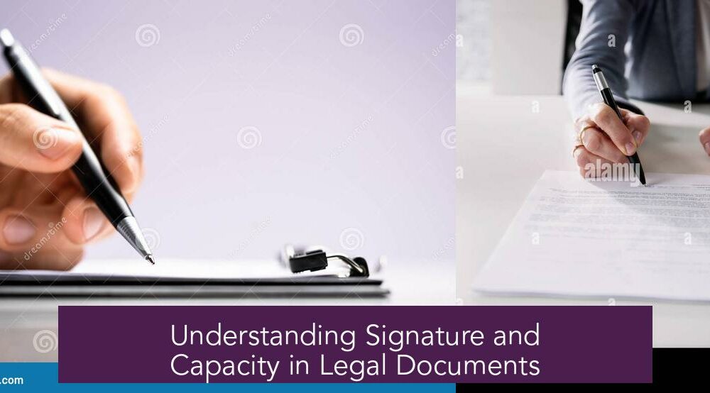 Understanding Signature and Capacity in Legal Documents
