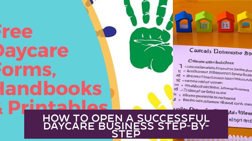 How to Open a Successful Daycare Business Step-by-Step