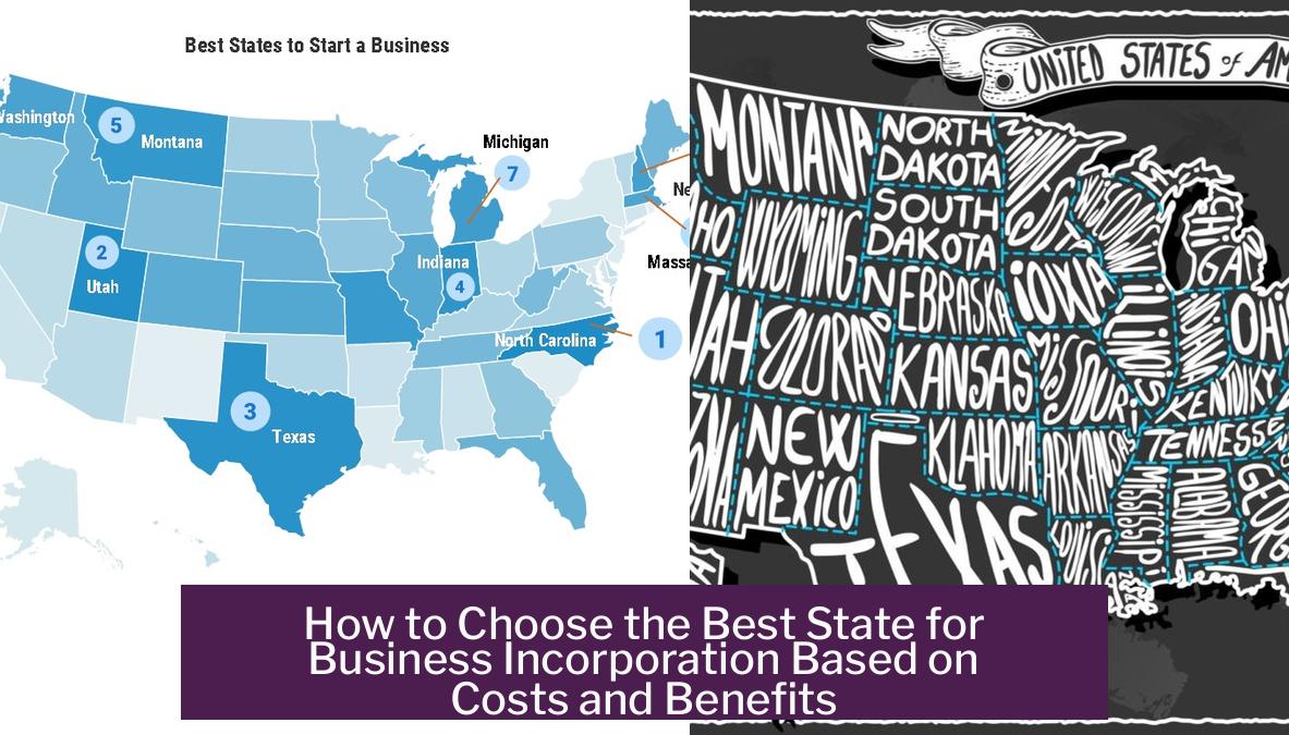 How to Choose the Best State for Business Incorporation Based on Costs and Benefits