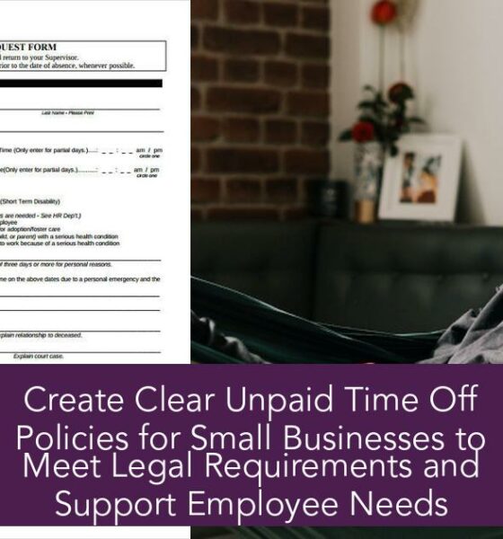 Create Clear Unpaid Time Off Policies for Small Businesses to Meet Legal Requirements and Support Employee Needs