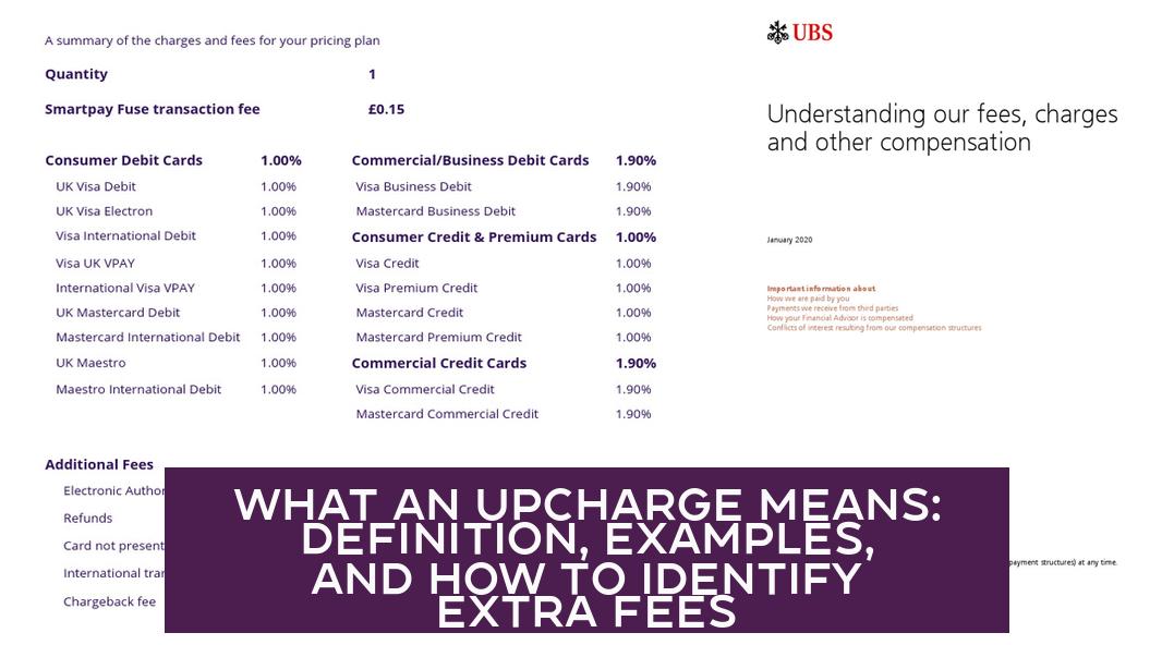 What an Upcharge Means: Definition, Examples, and How to Identify Extra Fees