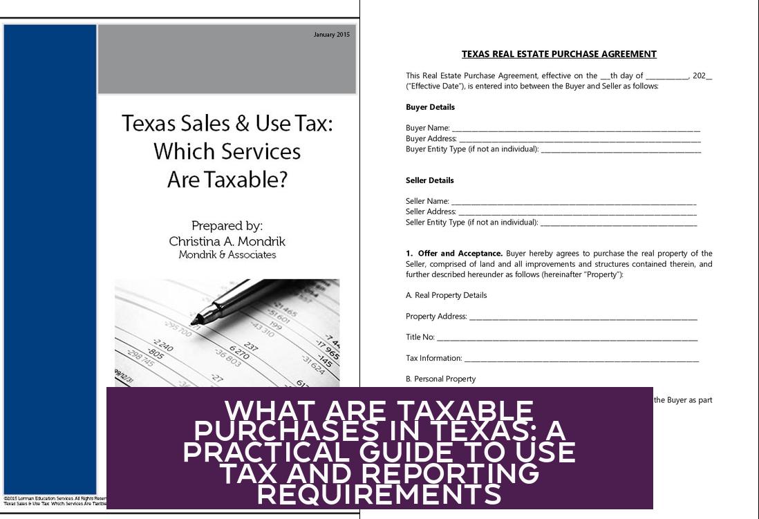 What Are Taxable Purchases in Texas: A Practical Guide to Use Tax and Reporting Requirements