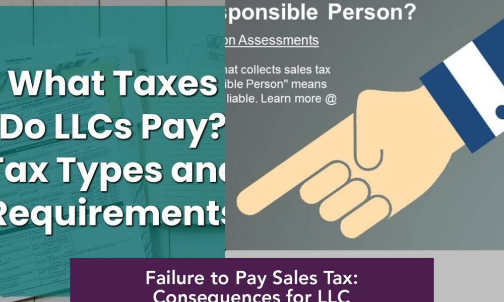 Failure to Pay Sales Tax: Consequences for LLC Operations and Liability