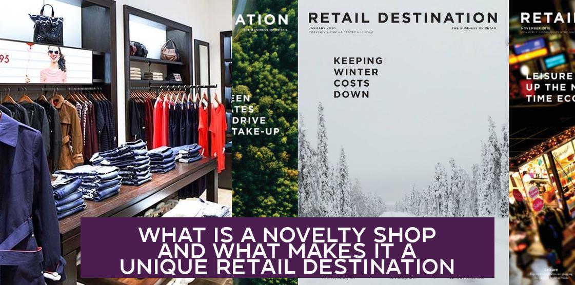 What Is a Novelty Shop and What Makes It a Unique Retail Destination