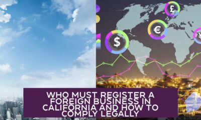 Who Must Register a Foreign Business in California and How to Comply Legally